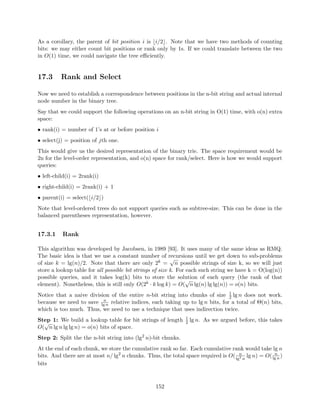 3.4 Fractional Cascading 
Fractional cascading is a technique from Chazelle and Guibas in [25] and [26], and the dynamic 
version is discussed by Mehlhorn and Naher in [32]. It is essentially the idea from layered range 
trees put into a general setting that allows one to eliminate a log factor in runtime. 
3.4.1 Multiple List Queries 
To illustrate the technique of fractional cascading, we will use the following problem. Suppose you 
are given k sorted lists L1; : : : ;Lk each of length n, and you want to  