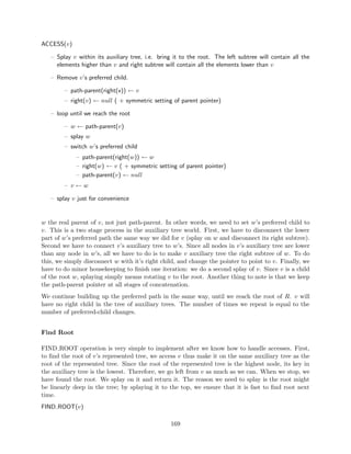 initial structure in Step 1 would need to account for more than two dimensions, which it cannot do 
quickly. 
4.3 Kinetic Data Structures 
The work here is due to Basch, Guibas, and Hershberger [BGH99]. 
The idea behind kinetic data structures is that we have objects moving with some velocity, and we 
want to know where they will be at some future time. Also, we want to be able to account for the 
objects' change in trajectories. The operations are: 
 advance(t) : now = t 
 change(x; f(t)) : changes trajectory of x to f(t) 
We will only be dealing with the following models of trajectories: 
 ane: f(t) = a + bt 
 bounded-degree arithmetic: f(t) = 
Pn 
i=0 aiti 
 pseudo-algebraic: any certi 