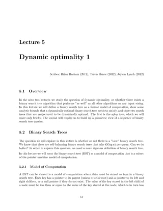 cation box the size of the in-degree of each data 
structure node (just one for trees). 
mod log. For that reason amortized analysis more appropriate for this operation than worst 
case analysis. 
Recall the potential method technique explained in [68]: if we know a potential function , 
then amortized cost(n) = cost(n) + . 
Consider the following potential function: 
 = c  # mod log entries in current data nodes 
Since the node was full and now it is empty, the change in potential associated with our new 
node is 2cp. So now we can write a recursive expression for our amortized cost: 
amortized cost(n)  c + c  2cp + p  amortized cost(x) 
For some worst case node x. The second c covers the case where we  