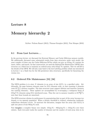 rst lecture. 
There are three types of retroactivity: 
 Partial - Query always done at t = 1 (now) 
 Full - Query at any time t (possibly in the past) 
 Nonoblivious - Insert, Delete, Query at any time t, also if an operation modi 