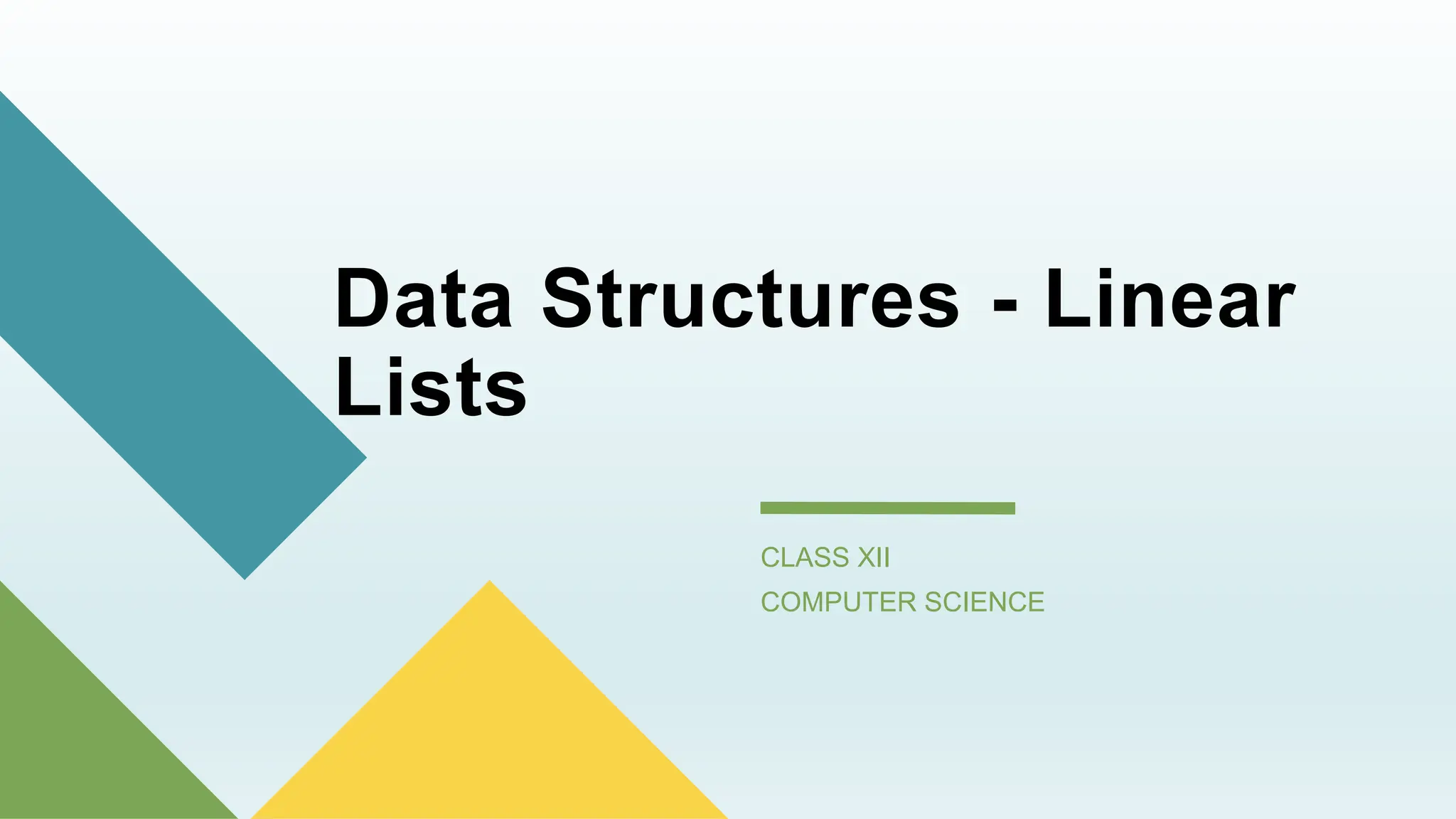 Data Structures - Linear Lists_PPT for Class 12 | PPT