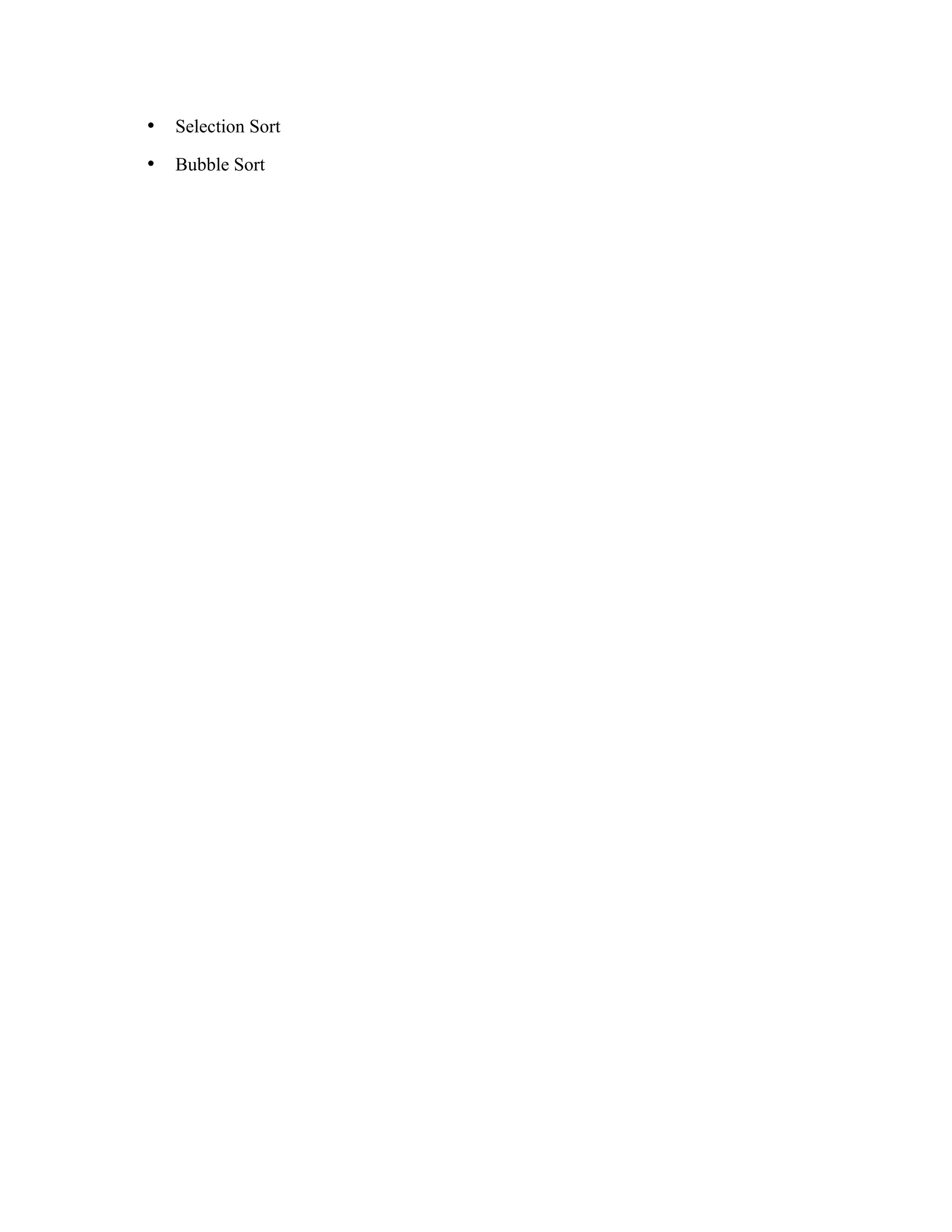 • Selection Sort • Bubble Sort 