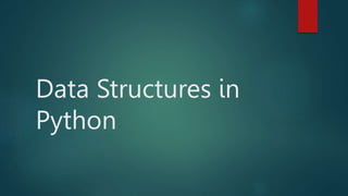 Data Structures in
Python
 