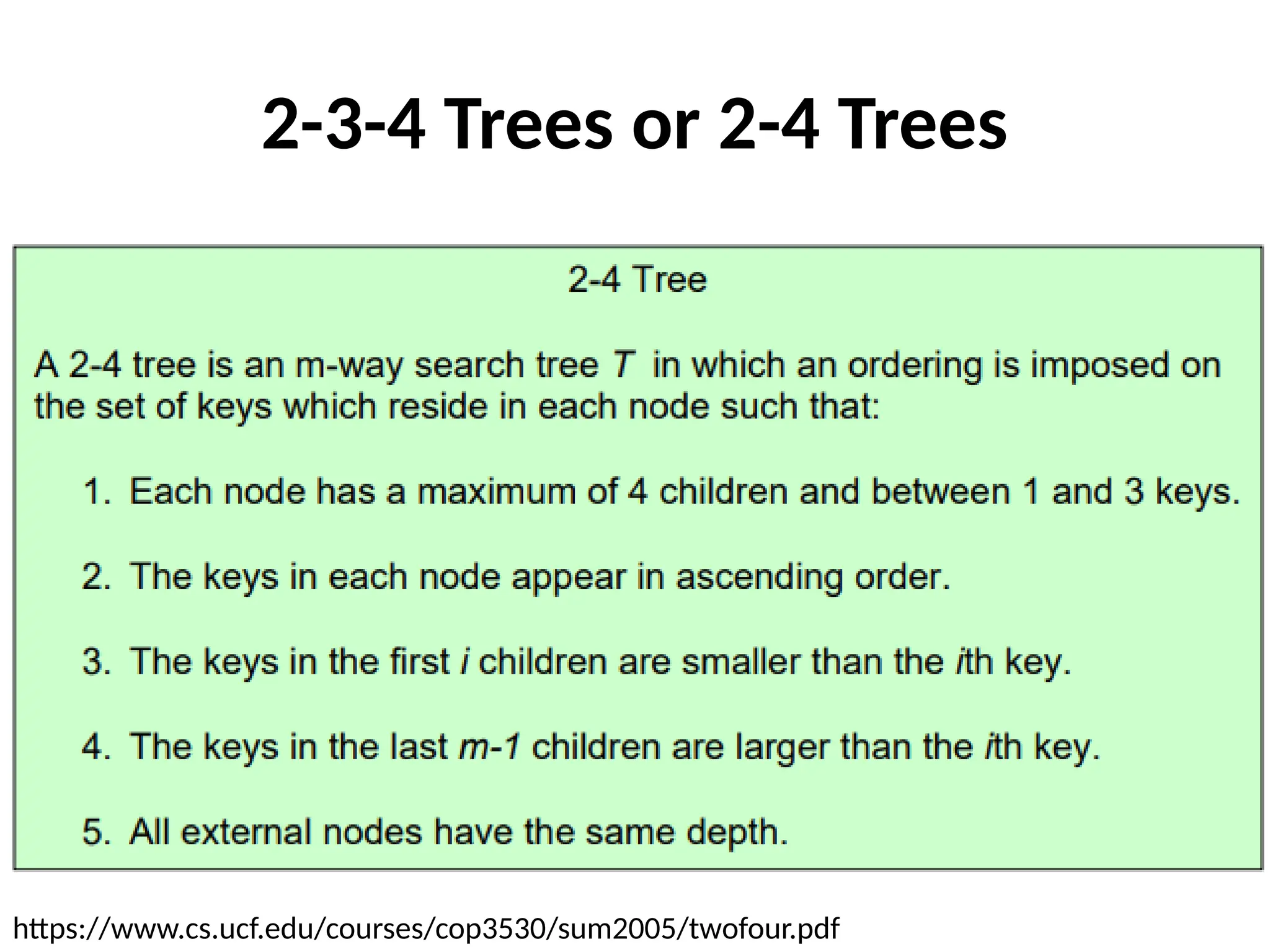 2-3-4 Trees or 2-4 Trees
https://www.cs.ucf.edu/courses/cop3530/sum2005/twofour.pdf
 