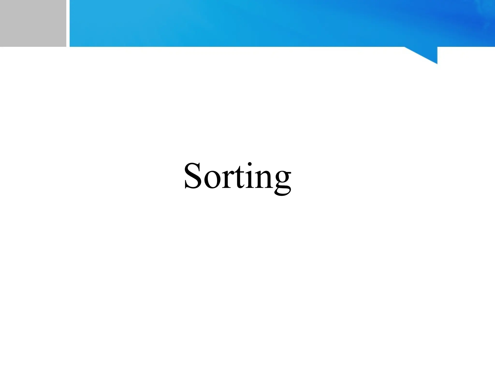 Sorting
 