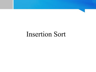 Insertion Sort
 