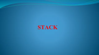 STACK
 
