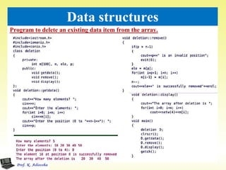 Program to delete an existing data item from the array.
37
Data structures
 