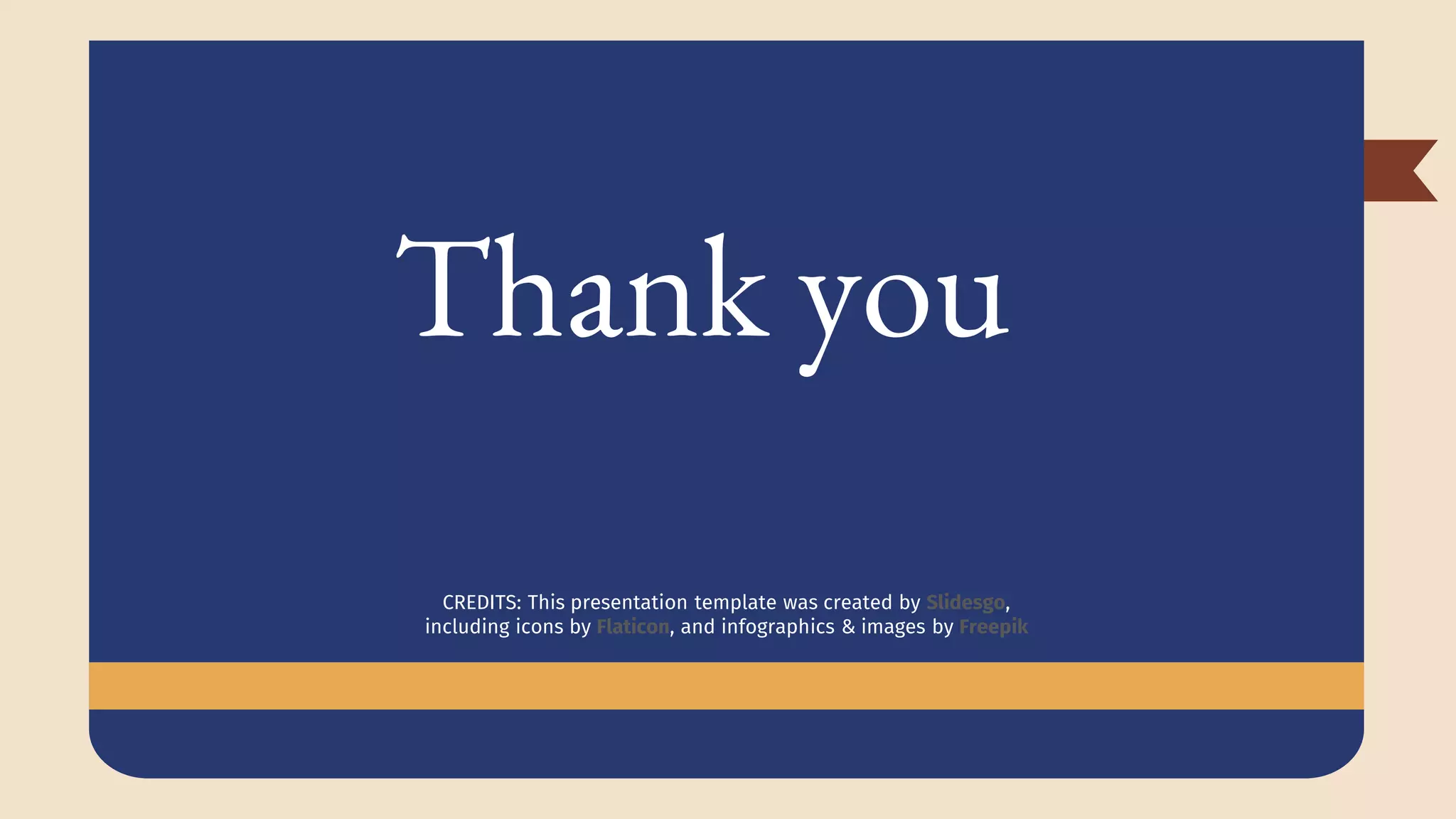 CREDITS: This presentation template was created by Slidesgo,
including icons by Flaticon, and infographics & images by Freepik
Thank you
 