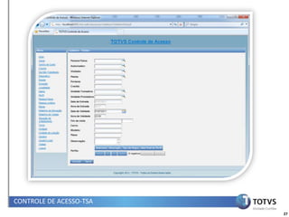 CONTROLE DE ACESSO-TSA
                         27
 