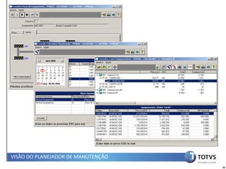 VISÃO DO PLANEJADOR DE MANUTENÇÃO
                                    79
 