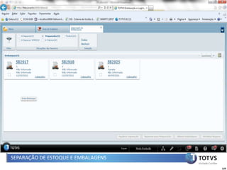 SEPARAÇÃO DE ESTOQUE E EMBALAGENS
                                    129
 