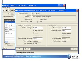 IMPLEMENTAÇÃO DA GESTÃO DE ARMAZÉNS
 