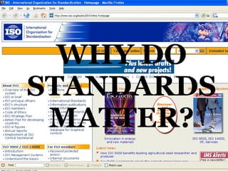 WHY DO STANDARDS MATTER? 