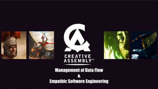 Management of Data Flow
&
Empathic Software Engineering
 