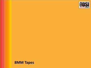 8MM Tapes
 