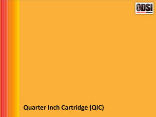 Quarter Inch Cartridge (QIC)
 