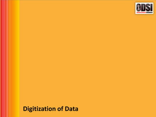 Digitization of Data
 