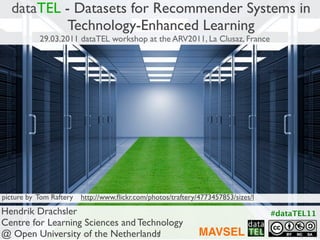 dataTEL - Datasets for Recommender Systems in
           Technology-Enhanced Learning
           29.03.2011 dataTEL worksh...