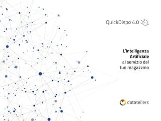 1
L’Intelligenza
Artificiale
al servizio del
tuo magazzino
 