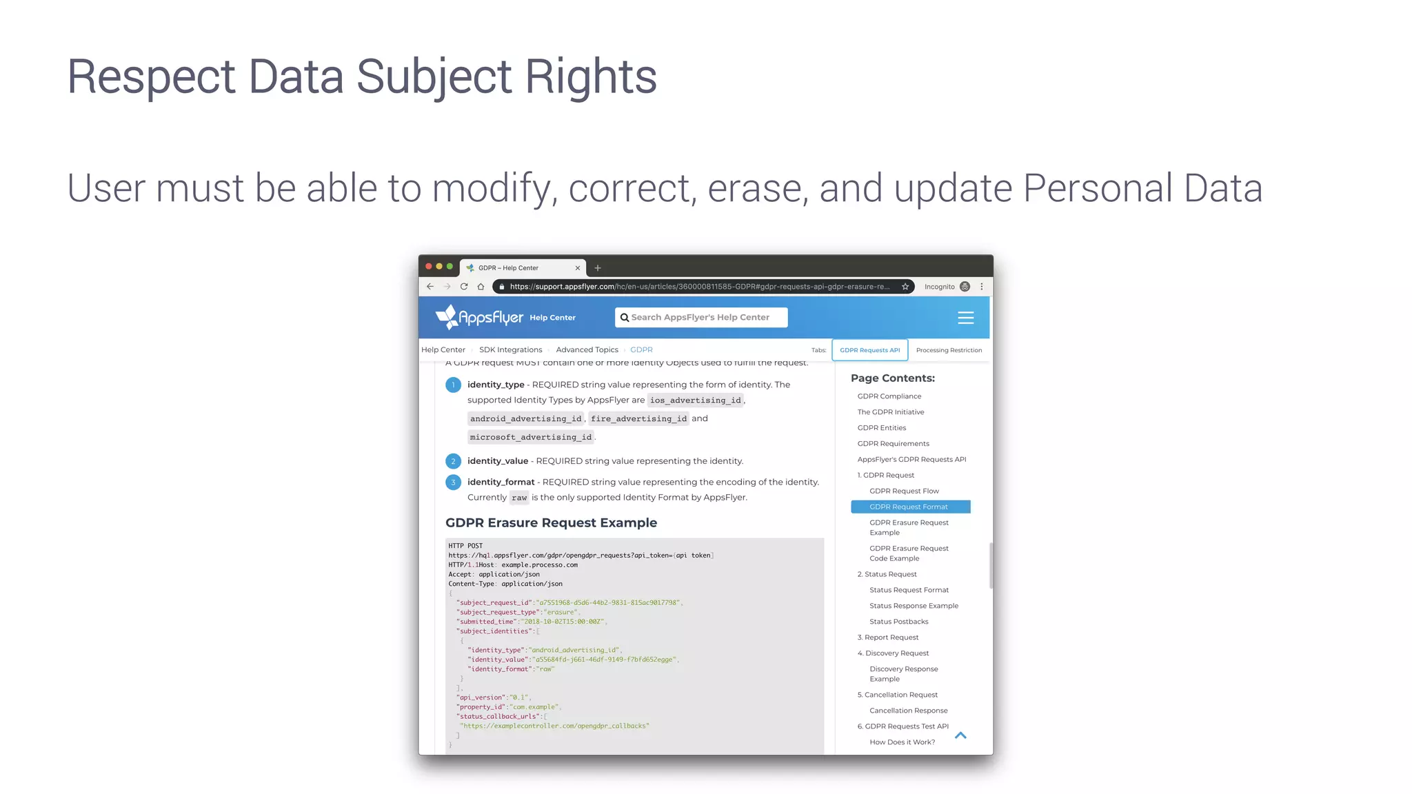 Respect Data Subject Rights
User must be able to modify, correct, erase, and update Personal Data
 