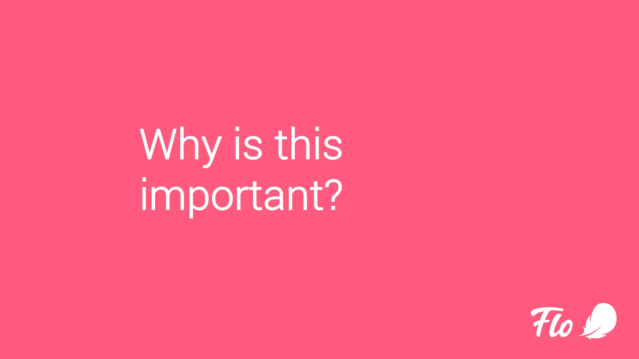 Why is this
important?
 