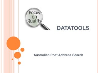 DATATOOLS



Australian Post Address Search
 
