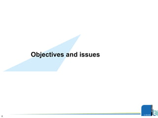 2
Objectives and issues
Présentation
 