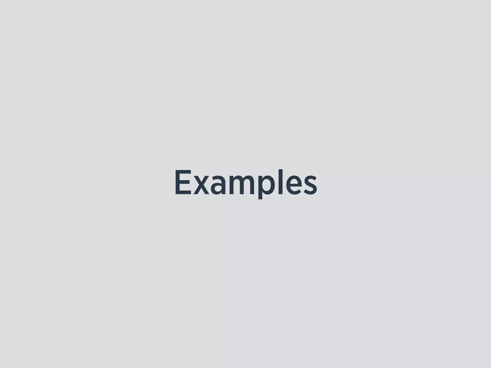 Examples
 