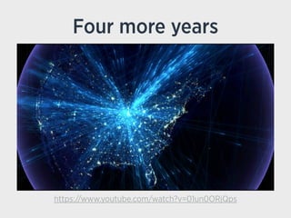 Four more years
https://www.youtube.com/watch?v=01un0ORjQps
 