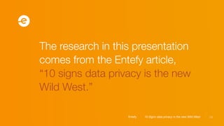 10 Signs data privacy is the new Wild West 