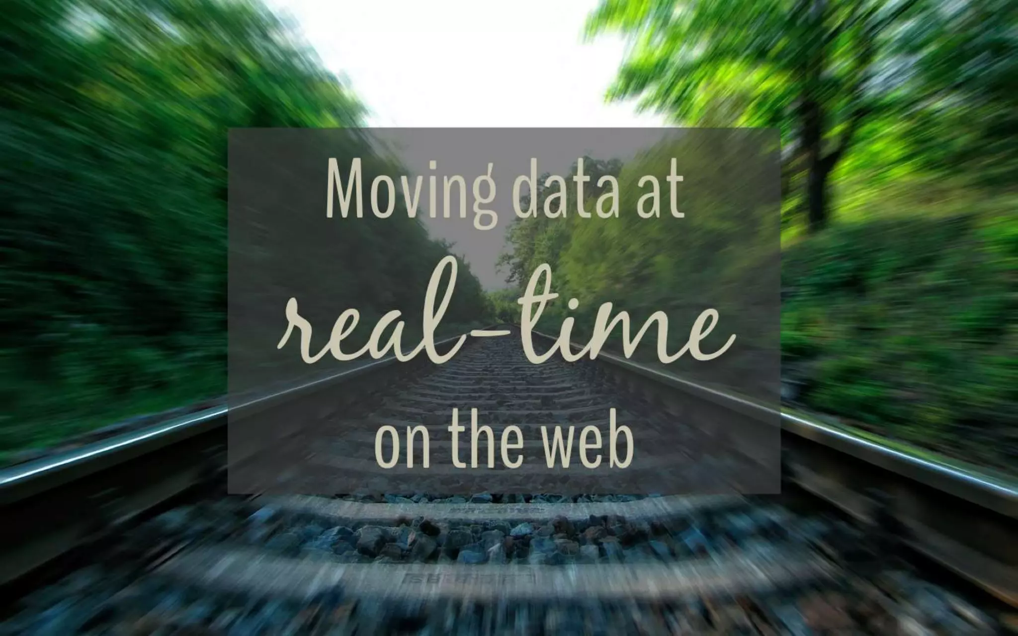 Moving data at real-time on the web
 