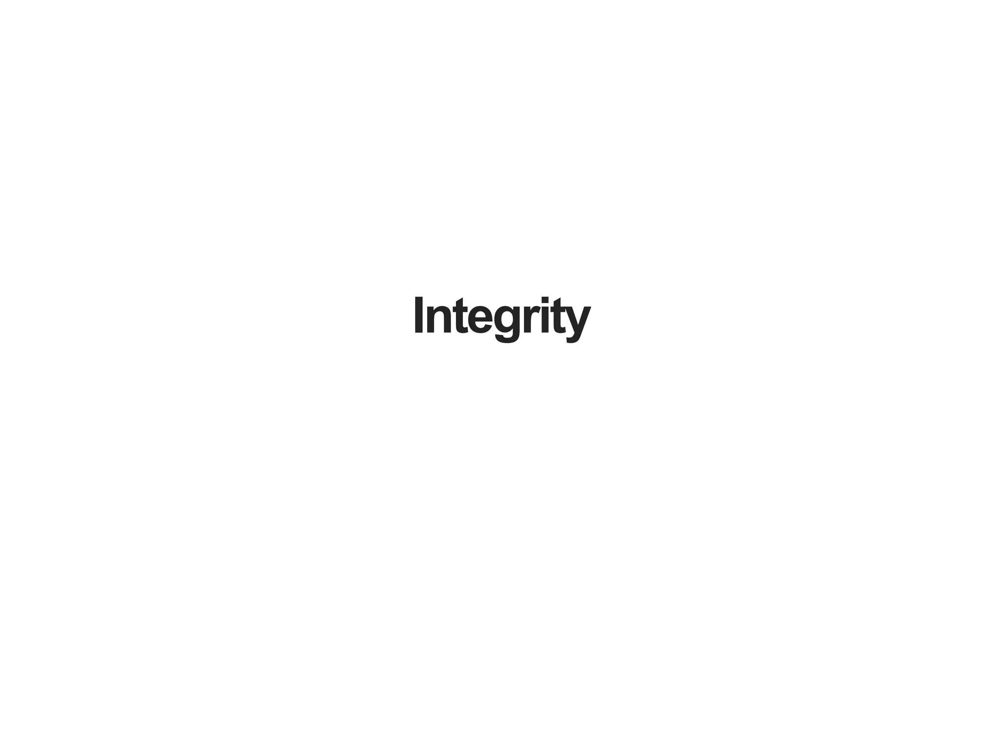 Integrity 
 