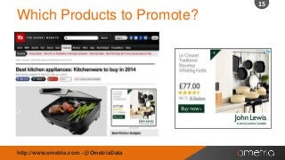 15

Which Products to Promote?

http://www.ometria.com - @OmetriaData

 