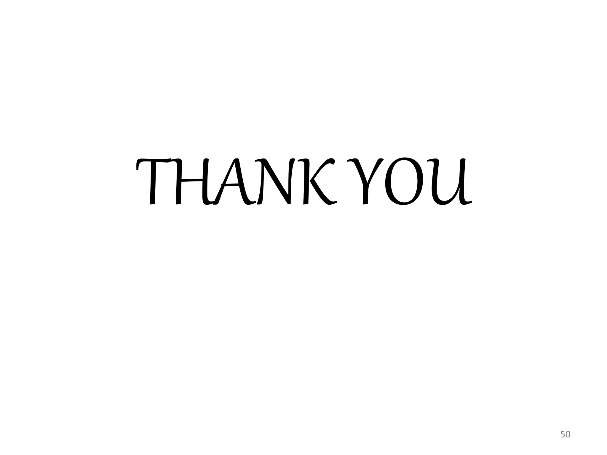 THANK YOU
50
 