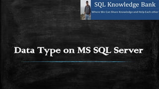Data Type on MS SQL Server

 
