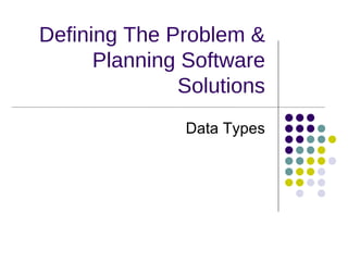 Defining The Problem & Planning Software Solutions ,[object Object]