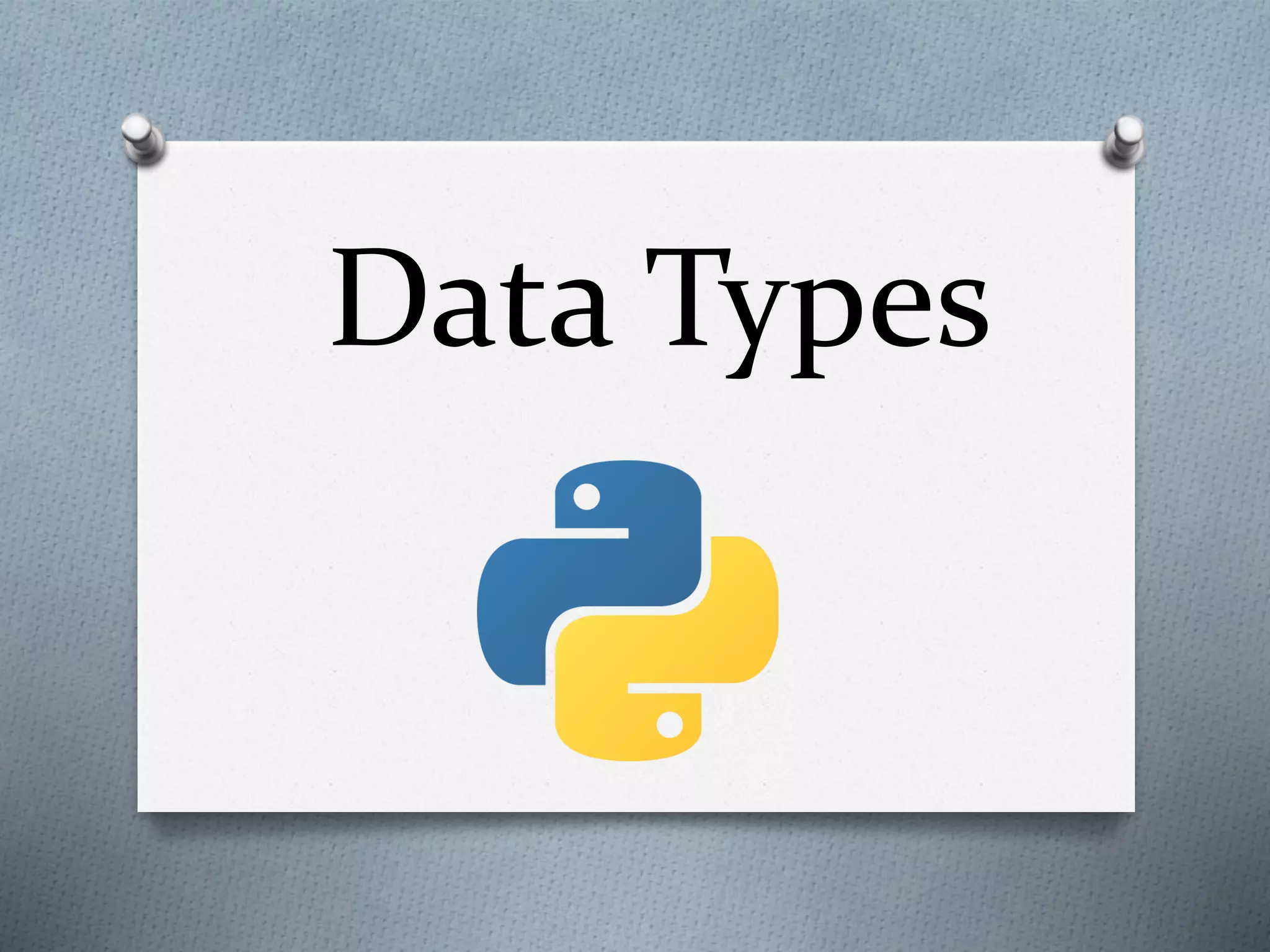 Data Types
 
