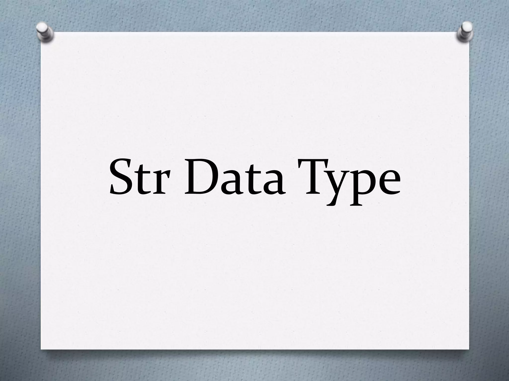 Str Data Type
 