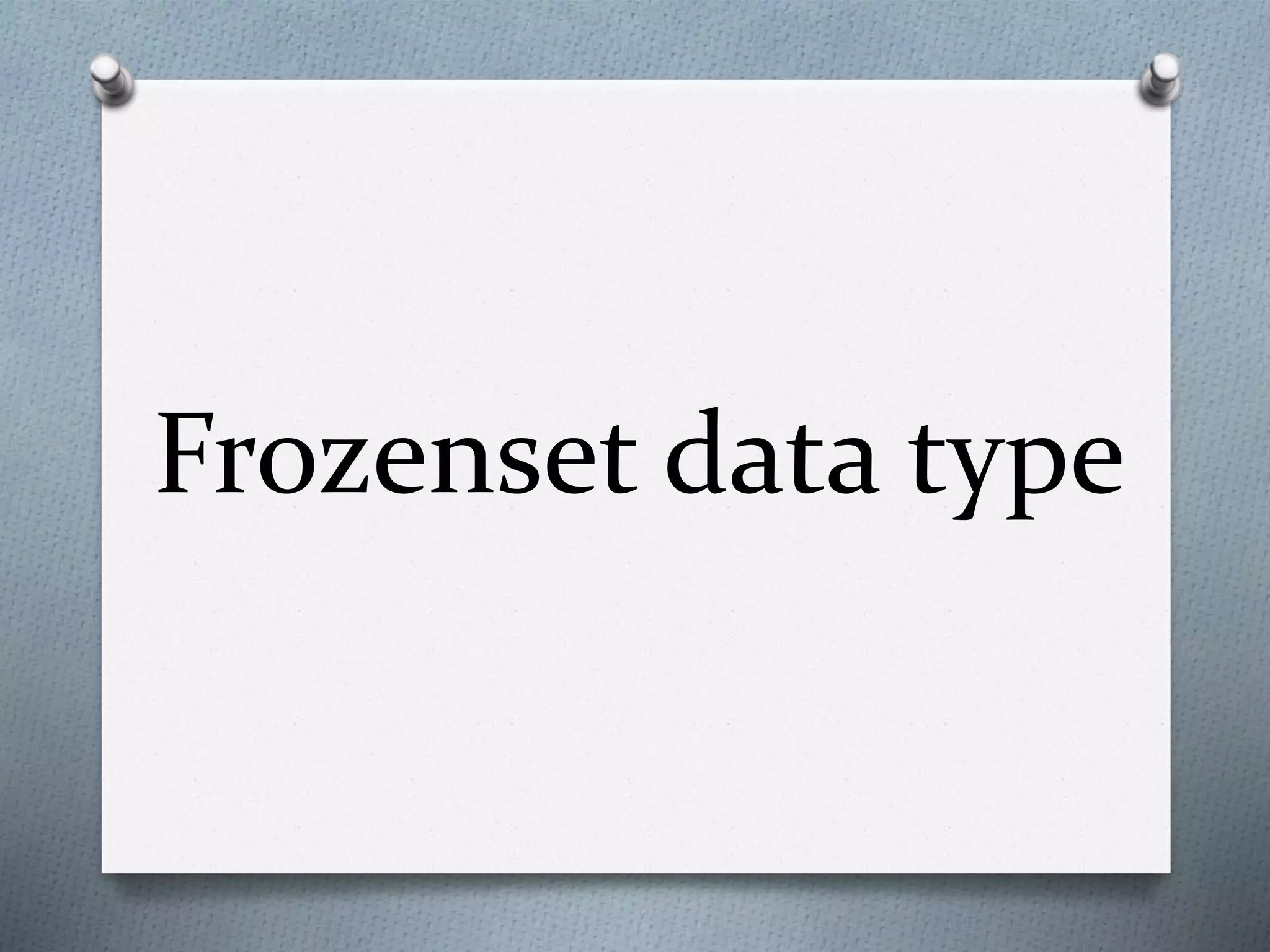 Frozenset data type
 