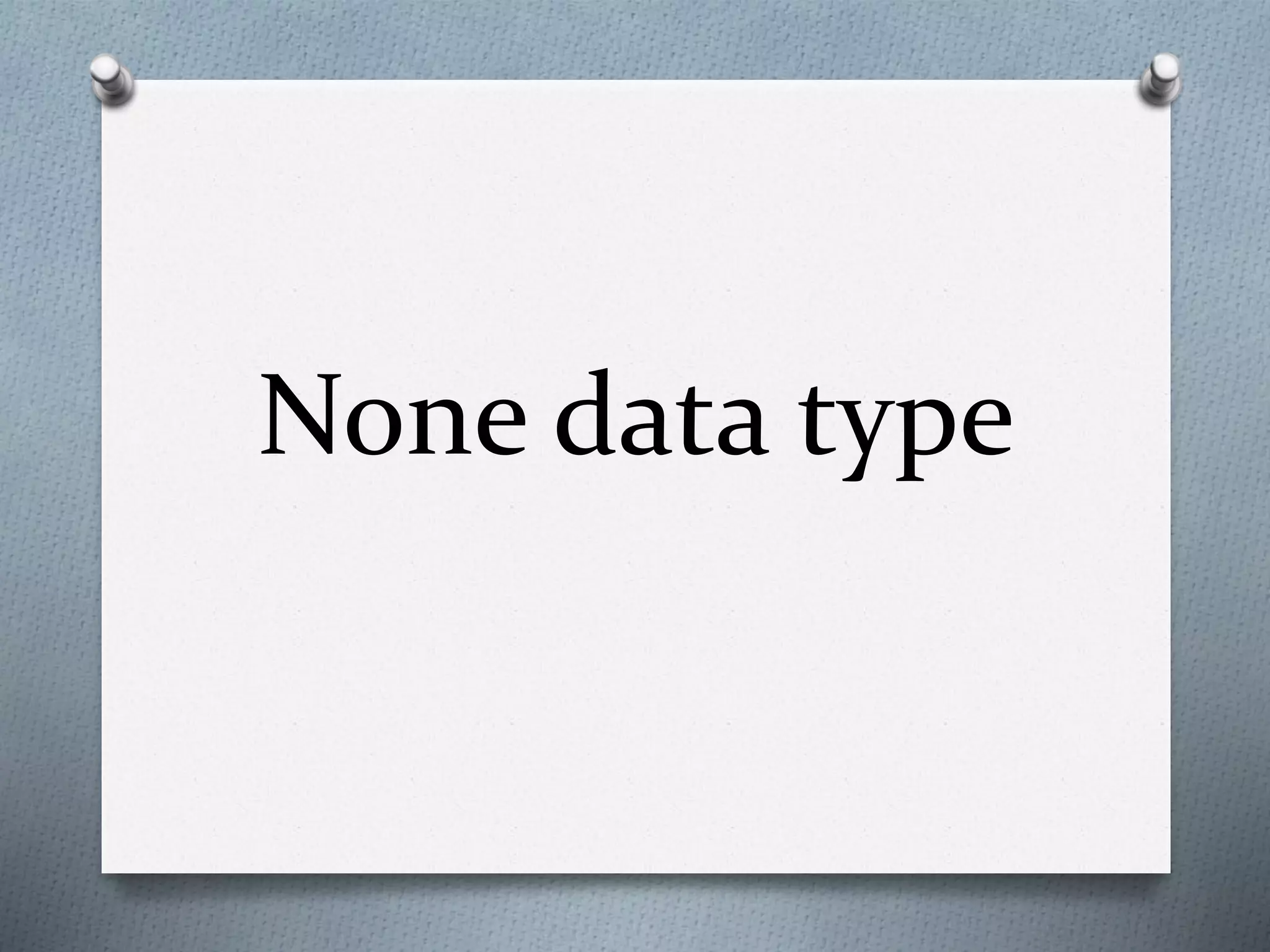 None data type
 