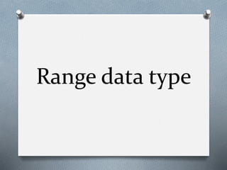 Range data type
 