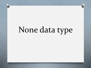 None data type
 
