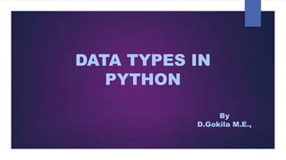 Comprehensive Guide to Python Data Types and Their Usage | PPTX