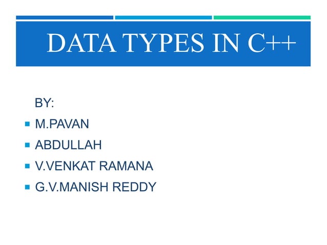 Data types in c++ | PPTX | Programming Languages | Computing