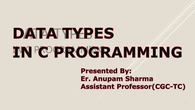Datatypes in c | PPTX | Programming Languages | Computing