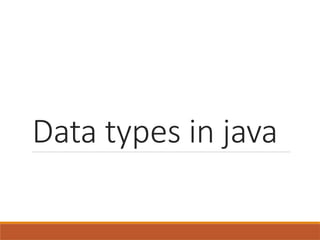Data types in java.pptx power point of java | PPT