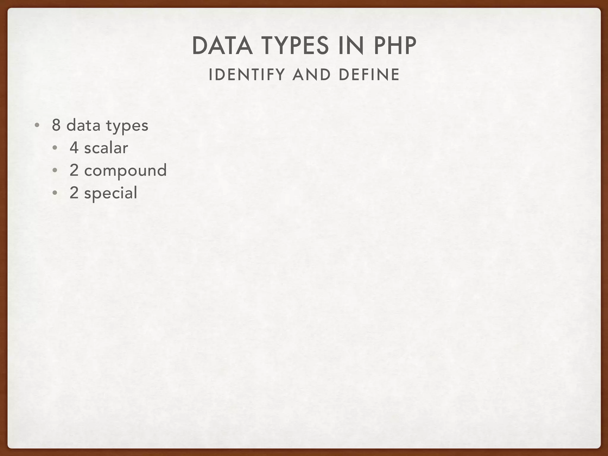 CAN YOU NAME ALL
THE DATA TYPES?
 