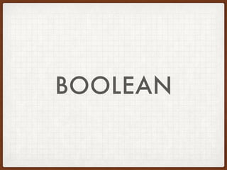 IDENTIFY AND DEFINE
DATA TYPES IN PHP
Float
• Keep precision in mind
• Use libraries for accuracy
 