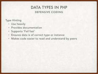 DEFENSIVE CODING
DATA TYPES IN PHP
 